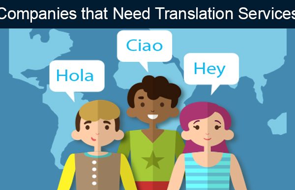 Top 8 Different Industries that Need Translation Services